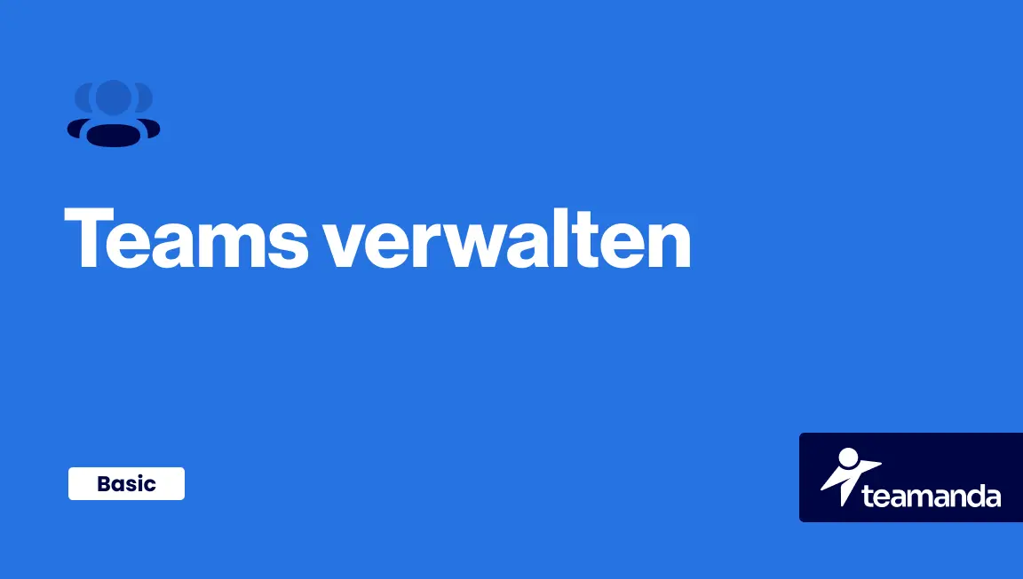 Blaues Hintergrundbild mit der Aufschrift "Teams verwalten", das die grundlegenden Funktionen zur Verwaltung von Teams zeigt, sowie das Logo von Teamanda.